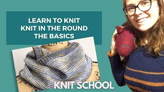 Learn to knit Knitting in the round the basics [upl. by Dotson]