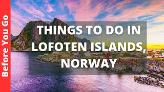 Lofoten Islands Travel Guide 15 Best Things to Do in Lofoten Islands Norway [upl. by Ahrens377]