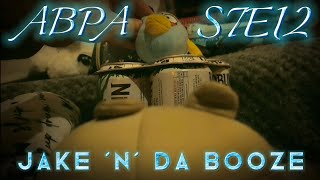 ABPA  S7E12  Jake n Da Booze [upl. by Dorice]