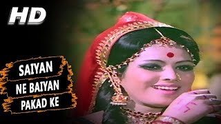 Saiyan Ne Baiyan Pakad Ke  Asha Bhosle  Hamrahi 1974 Songs  Randhir Kapoor Tanuja [upl. by Carlen805]