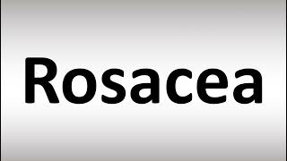 How to Pronounce Rosacea [upl. by Yanad300]