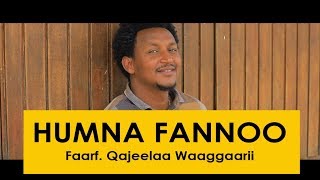 quotHUMNA FANNOOquot  QAJEELAA WAAQGAARII  2018 [upl. by Letnohs723]