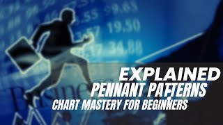 Pennant Patterns Explained Chart Mastery for Beginners [upl. by Nerfe637]