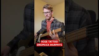 🎸 DROPKICK MURPHYS  ROSE TATTOO BASS COVER [upl. by Nnauol653]