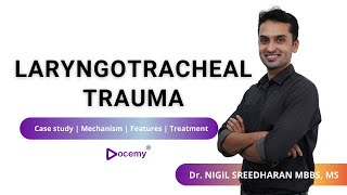 Laryngotracheal Trauma  Dr Nigil Sreedharan MBBS MS ENT  Docemy 💜 [upl. by Llertal]