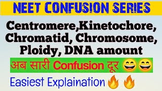 CONFUSION CentromereKinetochoreChromatidChromosomePloidyDNA amount🔥🔥 Neet Confusion Series😎 [upl. by Dupuis344]