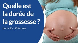 Quelle est la durée de la grossesse  Dr JeanPaul Renner [upl. by Wulf]