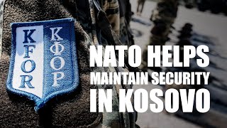 NATO helps maintain security in Kosovo [upl. by Rubie]