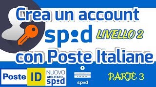 Come creare un account SPID Livello 2 Parte III [upl. by Eizdnil]