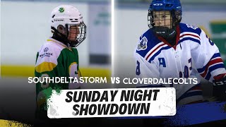 Sunday Night Showdown  Episode 6  Cloverdale Colts vs South Delta Storm [upl. by Esorylime528]