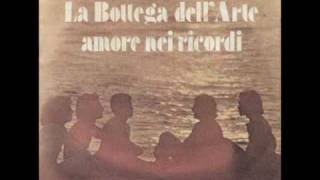 La Bottega Dell Arte  Amore Nei Ricordi 1976 [upl. by Gnouh]