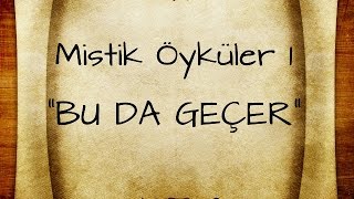 Mistik Yoldan Öyküler 1  quotBU DA GEÇERquot [upl. by Gwenore]