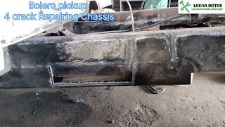 Bolero Pickup 4 Crack Chassis Repairing [upl. by Nauaj]