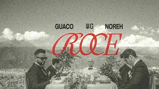 Guaco Ft Noreh  Roce Video Oficial [upl. by Latnahs506]