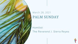 March 28 2021 Palm Sunday [upl. by Anihta65]