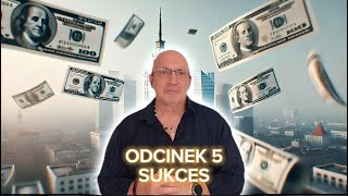 SUKCES  wejdź na własny szczyt ODCINEK 5 PL [upl. by Ynehpets]