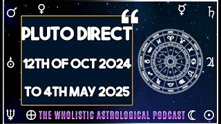 Pluto Direct 12th of october 2024 to 4th of May 2025  In depth guide vedicastrology [upl. by Cathlene817]