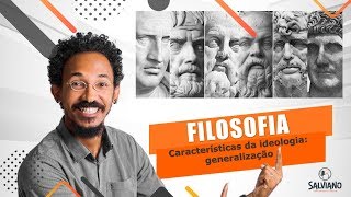 salviano  FILOSOFIA ideologia e generalização [upl. by Giselbert80]