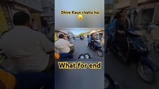 Dhire Kaun chalta hai bhai 😮shortvideos 👌status shorts new reels raiders🏍 trending vlog ♥️ [upl. by Abocaj]