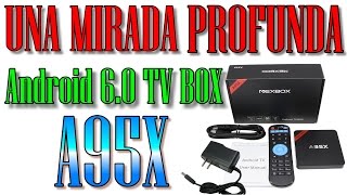 A95X NEXBOX 4K UNA MIRADA PROFUNDA Android 60 Tv Box [upl. by Birchard]