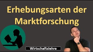 Erhebungsarten der Marktforschung [upl. by Ahsilrak]