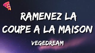 Vegedream  Ramenez la coupe à la maison ParolesLyrics [upl. by Paske110]