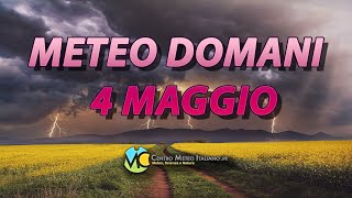 Meteo domani 4 maggio 2024 [upl. by Lyrret675]