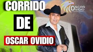 CORRIDO DE OSCAR OVIDIO [upl. by Weibel]