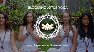 Experience Oneness  A Journey Into the Essence of Blooming Lotus Yoga [upl. by Burrill]