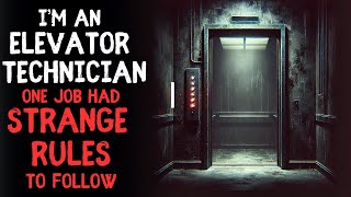 quotIm an Elevator Tehnician One Job had STRANGE RULES to Followquot creepypasta [upl. by Yonatan]