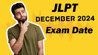 JLPT December 2024 Exam Date [upl. by Siravrat]