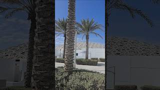 Louvre Abu Dhabi museum shorts abudhabi highlights fun [upl. by Etterb]