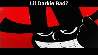 Is Lil Darkie Bad [upl. by Nhguavaj678]