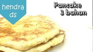 Pancake  Resep Pancake 3 Bahan Pancake Recipe [upl. by Wahl]