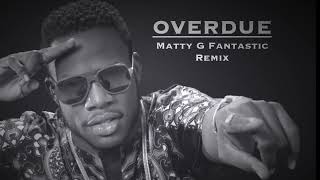 Erphaan Alves  Overdue Matty G Fantastic Remix [upl. by Ahseekal]