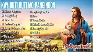 Kay Butibuti Mo Panginoon 2025  Tagalog Worship Christian Songs Morning Praise amp Worship [upl. by Nerfe812]