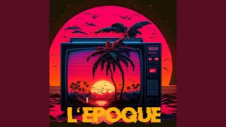 Lépoque [upl. by Lotson]