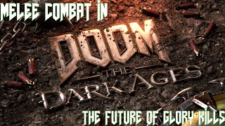 Melee Combat in Doom The Dark Ages  The Future of Glory Kills [upl. by Vivienne55]