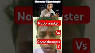 Noob master vs game therapist subscribe like me [upl. by Nirre187]