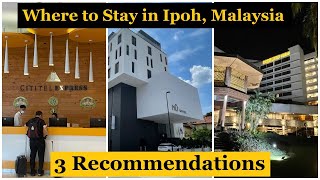 Where to Stay in Ipoh Malaysia  3 Recommended Hotels for First Timer or Seasoned Travelers [upl. by Sirc701]