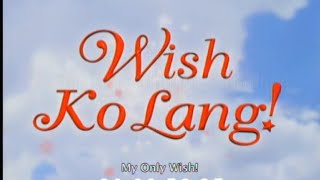 Wish Ko Lang 2006 OBB 30FPS [upl. by Haland]