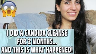 I DID A CANDIDA CLEANSE FOR 2 MONTHS AND THIS IS WHAT HAPPENED [upl. by Dev]