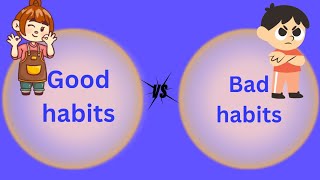 Kids learning Good Habits vs Bad habits [upl. by Atneciv]