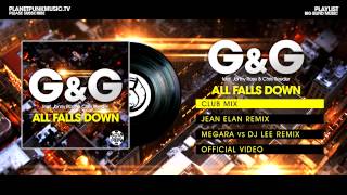 GampG feat Jonny Rose amp Chris Reeder  All Falls Down  Club Mix [upl. by Naujit836]