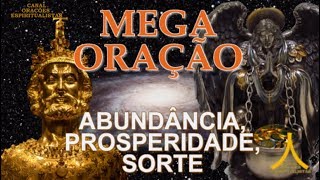 Mega Oração da Abundância Prosperidade e Sorte [upl. by Nifled411]