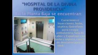 HOSPITAL DE LA DIVINA PROVIDENCIA [upl. by Aytac]