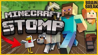 Minecraft Stomp  Minecraft Brain Break  Freeze Dance  Just Dance with Matthew Wood [upl. by Venetis379]