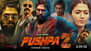 Pushpa 2 Full Movie Hindi Dubbed 2024 Latest Update  Allu Arjun New Movie  Rashmika  South Movie [upl. by Azarria]