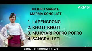 Julipru marma song list  julipru best marma song [upl. by Redman]