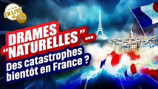 CATASTROPHES quotNATURELLESquot  Bientôt en France [upl. by Emili]